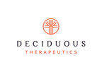 Deciduous Therapeutics Announces Appointments to the Board, SAB, and Advisor Roles