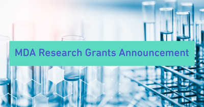 Muscular Dystrophy Association Awards 18 Grants Totaling Over $1.6 Million for Development Grants and Idea Awards
