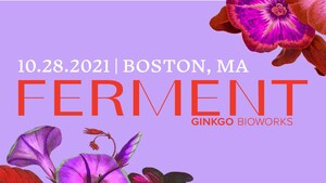 Ginkgo Bioworks Previews Today's Annual Ferment Conference