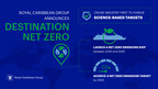 Royal Caribbean Group Announces "Destination Net Zero" -- Program to Achieve Net Zero Emissions by 2050