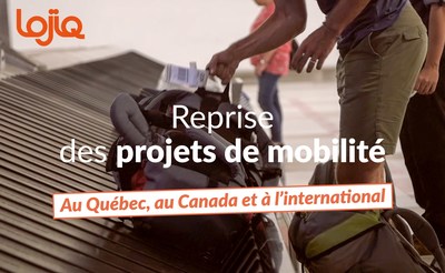 LOJIQ annonce la reprise des projets de mobilit  l'international pour les jeunes Qubcois  compter du 16 dcembre 2021 (Groupe CNW/Les Offices jeunesse internationaux du Qubec)