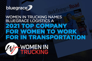 Women In Trucking Names BlueGrace Logistics a 2021 Top Company for Women to Work for in Transportation