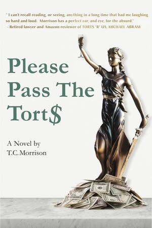 New Book Release: Discover Please Pass The Tort$ - A Comic Novel Written By The Dean Of False Advertising Law On Shelves Today