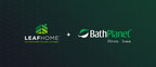 Leaf Home™ Completes Acquisition of Bath Planet® of Chicago Inc. and Bath Planet® of Iowa, LLC