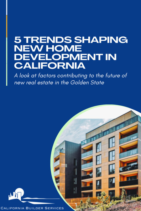 New Report Reveals 5 New Home Development Trends That Will Shape California Real Estate - Vimarsana News