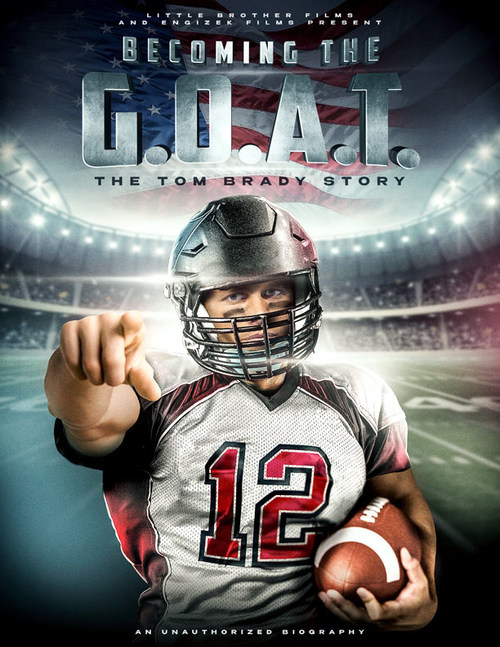 Tom Brady documentary "Becoming The G.O.A.T.: The Tom Brady Story"