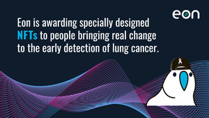 Eon Launches Two Special NFT Collections to Celebrate Lung Cancer Awareness Month