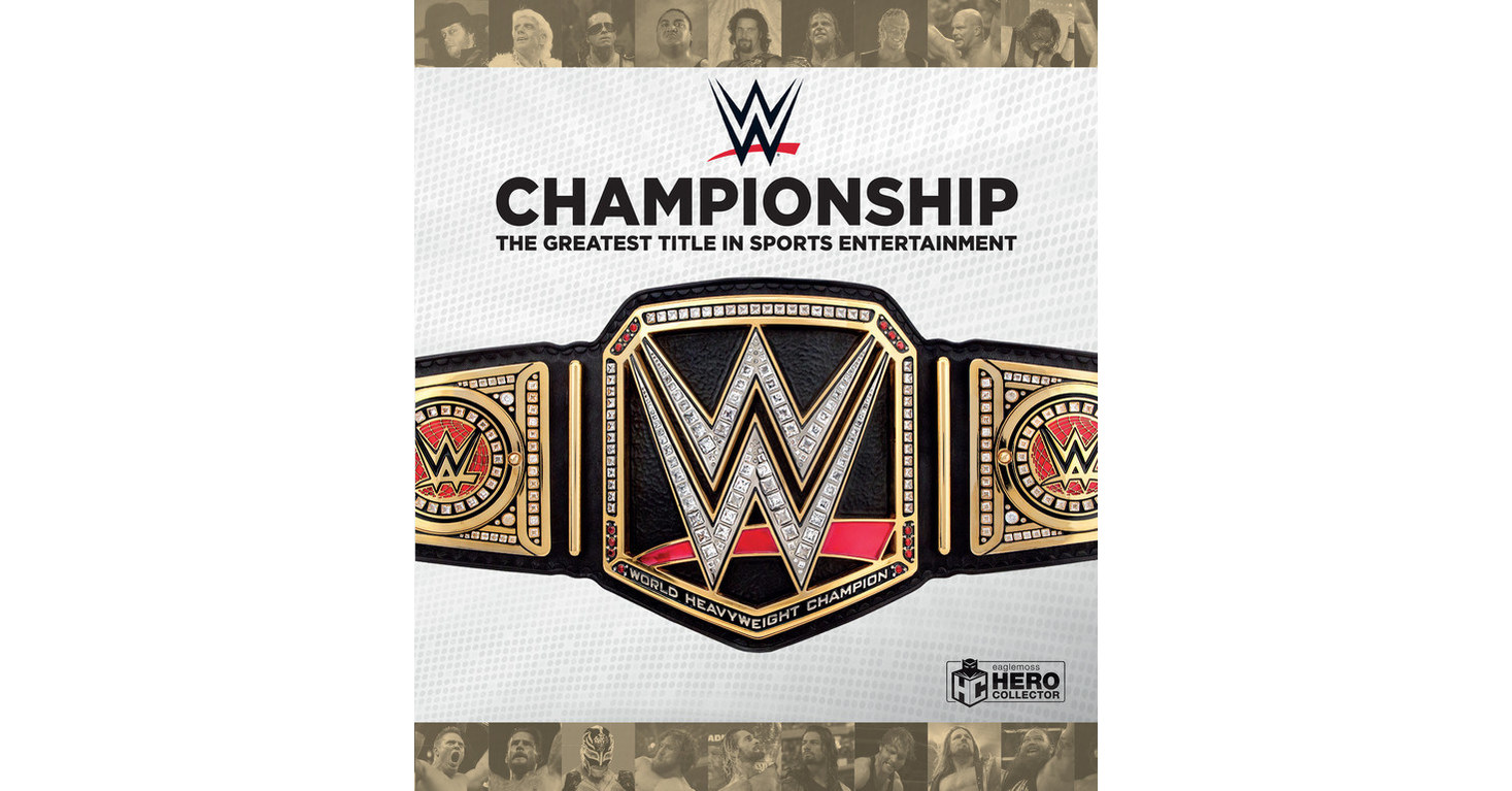 WWE Championship: The Greatest Title in Sports Entertainment, from Hero ...