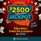 Educators! Here's Your Last Chance to Win California Casualty's $2,500 Educator Jackpot