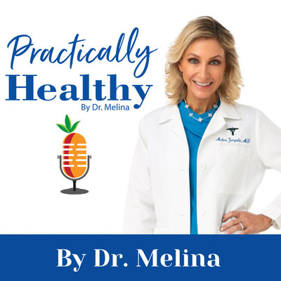 Practically Healthy by Dr. Melina New Podcast