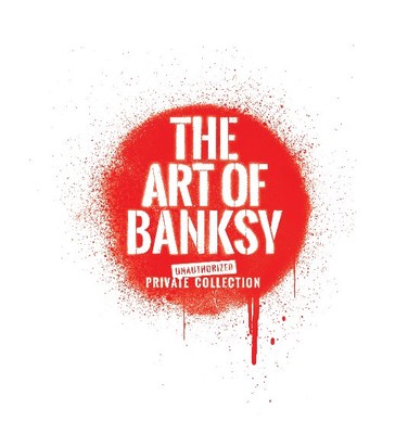 Internationally Acclaimed The Art Of Banksy Exhibition Brings Over 