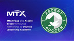 MTX Group and Ascent Soccer Announce Partnership To Develop...