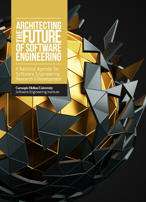 Cmu Software Engineering Institute Asserts Bold Vision For Engineering Future Software Systems