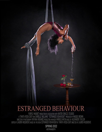 Movie poster for "Estranged Behaviour" featuring circus extraordinaire Darielle Williams