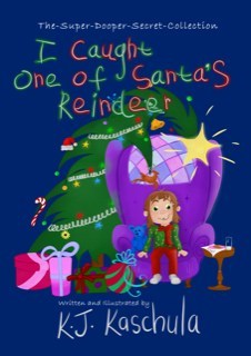 Brave Kids Books Releases Its First Book, I Caught One of Santa's Reindeer, Written and Illustrated by K.J. Kaschula