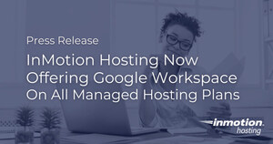 InMotion Hosting Now Offering Google Workspace