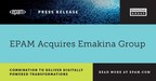 EPAM Acquires Emakina Group, Bringing New Lines of High-Performance Marketing &amp; Creative Services to EMEA Markets