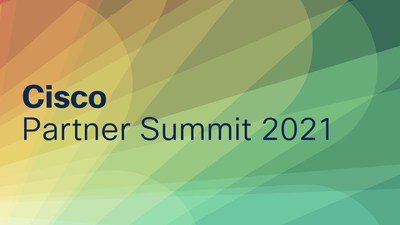 Cisco Partner Summit 2021 #CiscoPS21