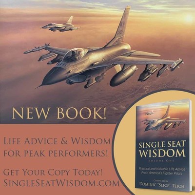 “Single Seat Wisdom” is a unique collection of personal stories, advice, and wisdom from some of the bravest and most-daring members of the human race: fighter jet pilots.