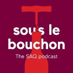 Sous le bouchon, SAQ的第一个播客