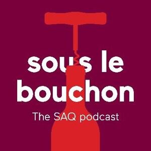 Sous le bouchon, the SAQ's first podcast
