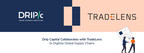 Drip Capital Connects with TradeLens to Provide Blockchain-Enabled Financing Solutions for Importers and Exporters