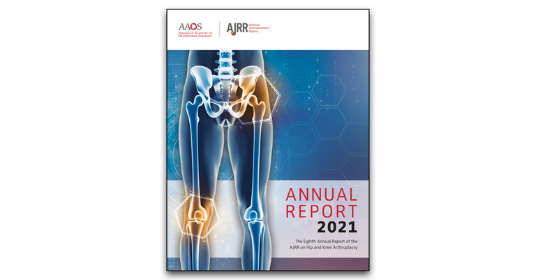 American Joint Replacement Registry Releases 2021 Annual Report, Showing Increase in Number of Hip and Knee Procedures Despite Pause Due to COVID-19