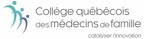 Collège québécois des médecins de famille (CQMF) : Plaidoyer pour des soins de qualité