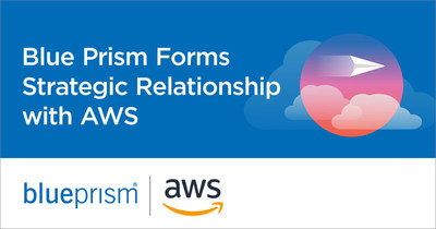 Blue Prism and Amazon Web Services Form Global Strategic Relationship
