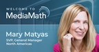 MediaMath Appoints Mary Matyas as SVP, General Manager North...