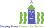 Stepping Stones Museum for Children to Reveal a Reimagined, Reenergized Museum during Grand Reopening