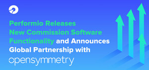 Performio Releases New Commission Software Functionality and Announces Global Partnership with OpenSymmetry