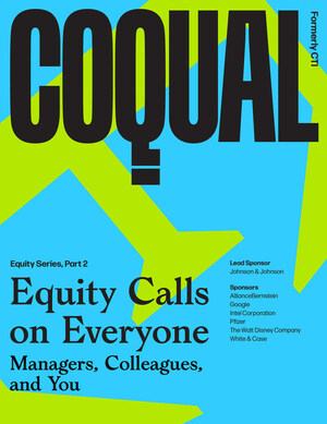 Coqual Research Study Examines How Workplace Interactions Between Managers &amp; Colleagues Contribute To Inequities And Unfairness