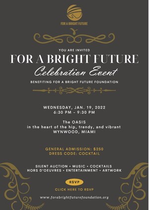 For A Bright Future Foundation Announces the "For A Bright Future Celebration Event," their Annual Fundraising Event for January 19th, 2022, in Miami, Florida