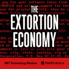 "The Extortion Economy" - A podcast series by MIT Technology Review and ProPublica