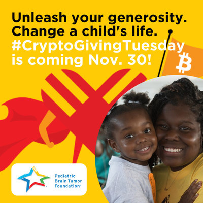 Pediatric Brain Tumor Foundation Increases Its Giving Tuesday Impact by Participating in #CryptoGivingTuesday and Offering Innovative Way to Defeat the Deadliest Childhood Cancer