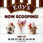 Showcase Cinemas Announces Partnership With EDY'S® (Dreyer's) Ice Cream; Opens Scoop Shops At Cinema Locations In MA &amp; NY