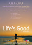 "Life's Good Film" Applauded, Recognized at International Film Festivals