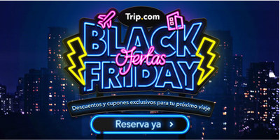 Trip.com lanza la campaña Black Friday con grandes descuentos para los viajeros de España.