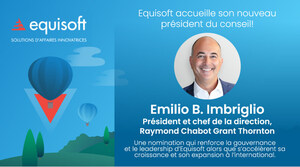 Equisoft accueille le nouveau président de son conseil Emilio B. Imbriglio, président et chef de la direction de Raymond Chabot Grant Thornton