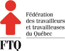 Federation des travailleurs et travailleuses du Quebec (FTQ) (Groupe CNW/FTQ)