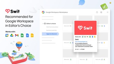 Swit is selected as one of the Apps to Discover under the Editor's Choice on Google Workspace Marketplace. Swit's GW Add-on works with Gmail, Drive, Calendar, Docs, Sheets, and Slides.