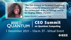 IEEE Quantum Announces the CEO Summit on Quantum Computing Scheduled for 1 December 2021