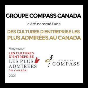 Le Groupe Compass Canada a été nommé l'une des cultures d'entreprise les plus admirées au Canada en 2021