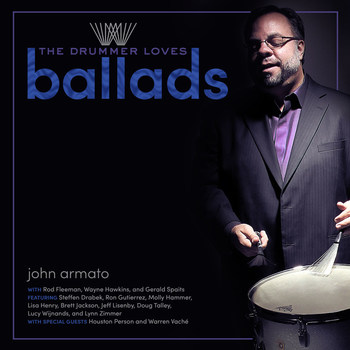 "The Drummer Loves Ballads" includes different featured artists on every track, including jazz legends Houston Person and Warren Vaché.