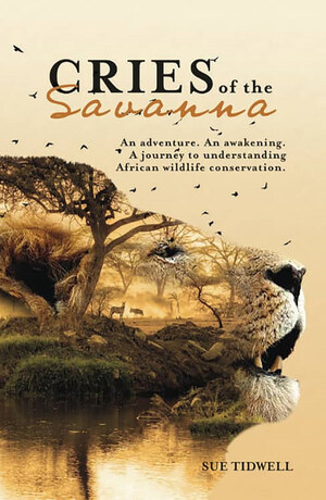 Sue Tidwell Releases New Adventure Memoir Showcasing a Non-Hunters Experience with Hunting Africa's Exotic Species