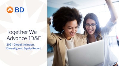 BD today announced the release of its 2021 Global Inclusion, Diversity and Equity (ID&E) Report.