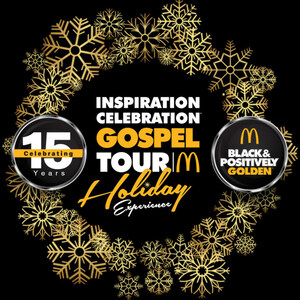 The McDonald's Inspiration Celebration® Gospel Tour Makes It a December to Remember with an Inspirational Show Featuring Award-Winning Gospel Artists to Ring in the Holiday Season