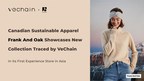 Canadian Sustainable Apparel Frank And Oak Showcases New Collection Traced by VeChain In Its First Experience Store in Asia