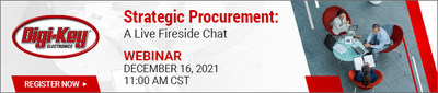Digi-Key will host a live fireside chat on strategic procurement on Dec. 16.